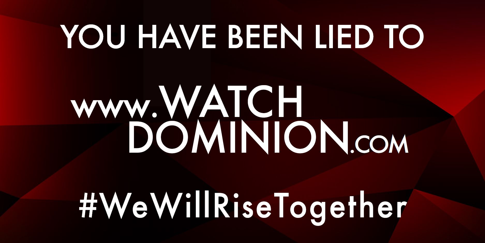 WatchDominion.com - We Will Rise Together #1